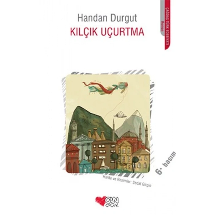 KILÇIK UÇURTMA- HANDAN DURGUT- CAN YAYINLARI