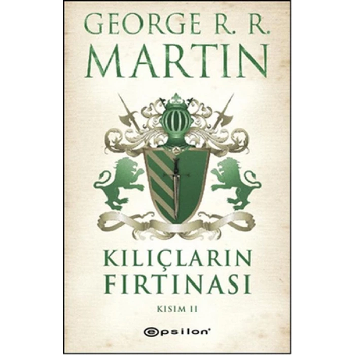 Kılıçların Fırtınası Kısım 2 - George R. R. Martin - Epsilon Yayınları