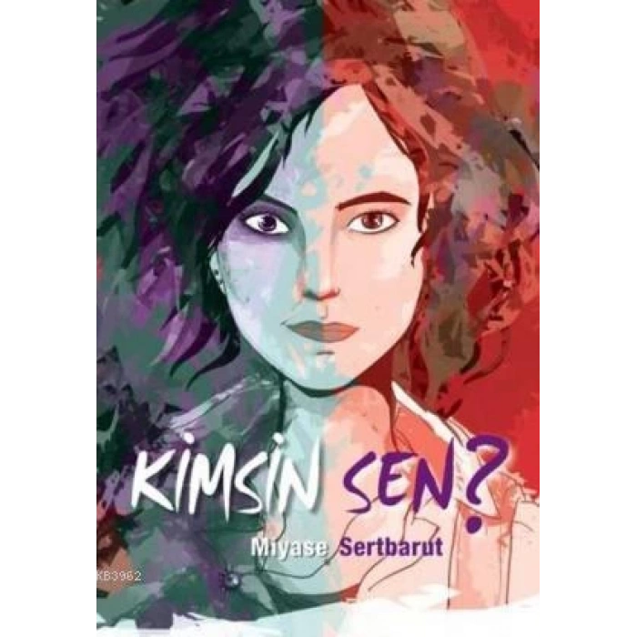 Kimsin Sen - Miyase Sertbarut - Tudem Yayınları