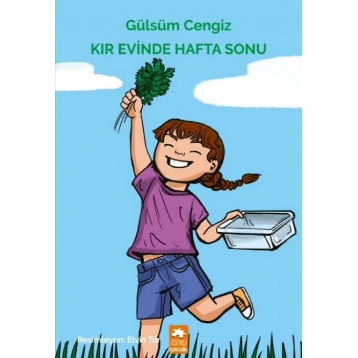 Kır Evinde Hafta Sonu - Gülsüm Cengiz - Eksik Parça Yayınları