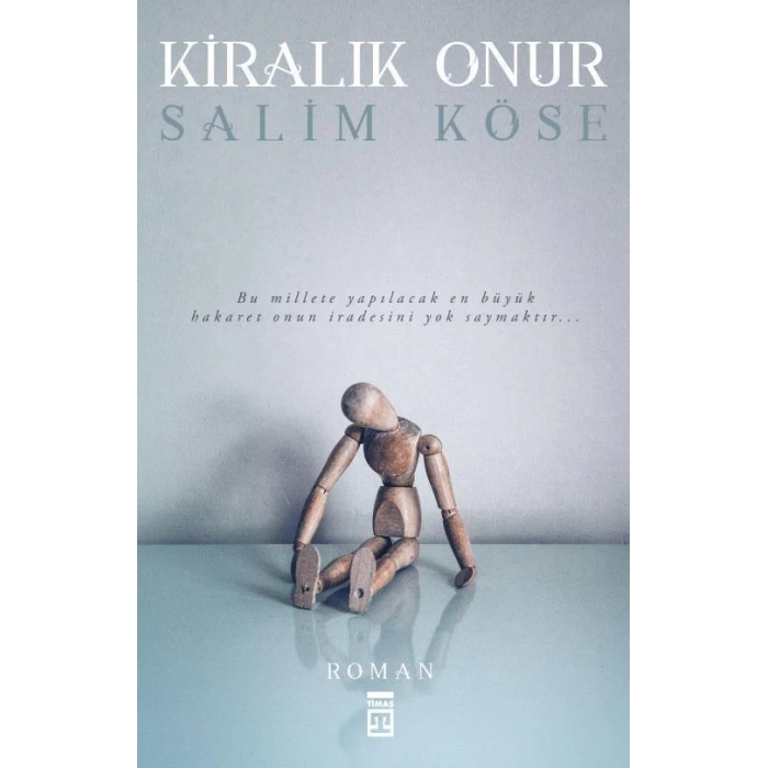 Kiralık Onur - Salim Köse - Timaş Yayınları