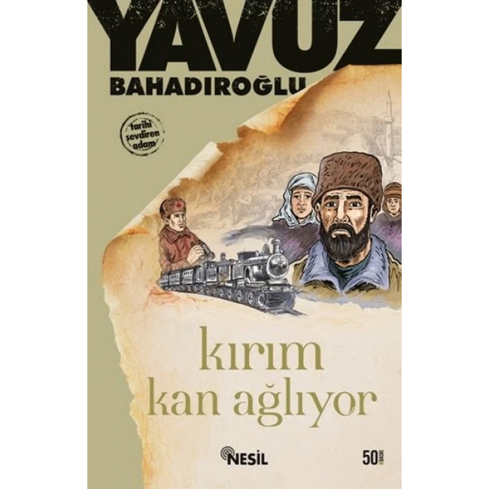 Kırım Kan Ağlıyor  - Yavuz Bahadıroğlu - Nesil Yayınları