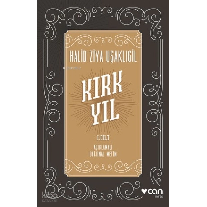 Kırk Yıl 1.Cilt-Halit Ziya Uşaklıgil-Can Yayınları