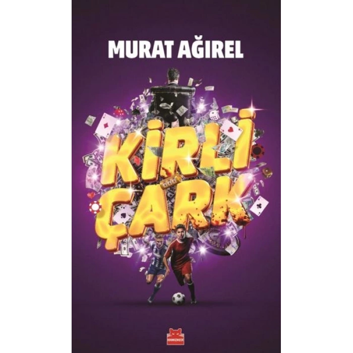 Kirli Çark-Murat Ağırel-Kırmızı Kedi Yayınları