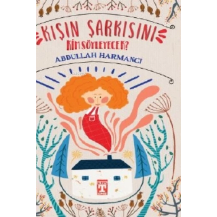 Kışın Şarkısını Kim Söyleyecek-Abdullah Harmancı-Timaş Okul Yayınları