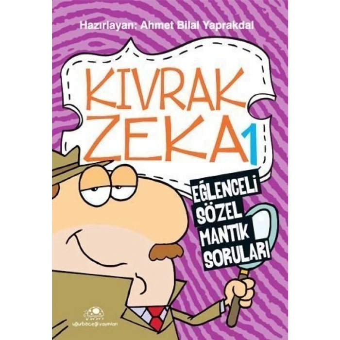 Kıvrak Zeka - Ahmet Bilal Yaprakdal - Uğurböceği Yayınları