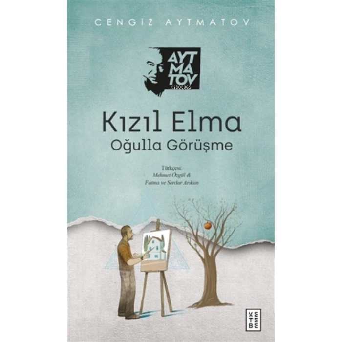Kızıl Elma - Cengiz Aytmatov - Ketebe Yayınları