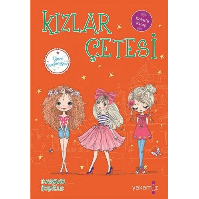 Kızlar Çetesi 5-Yeni Başlangıçlar- Dagmar Hobfeld-Yakamoz Yayınları