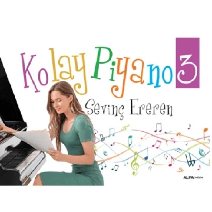 Kolay Piyano 3-Sevinç Ereren-Alfa Yayınları