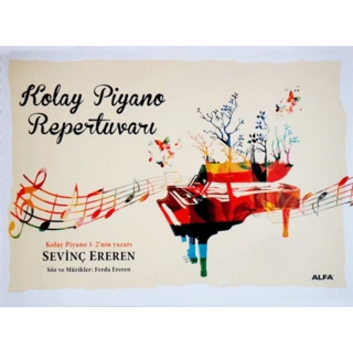 Kolay Piyano Repertuvarı-Sevinç Ereren-Alfa Yayınları