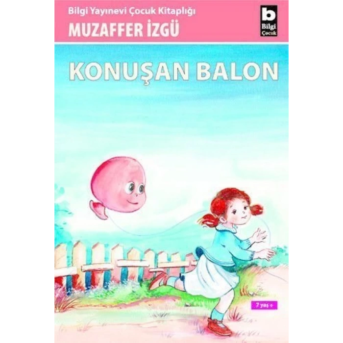 Konuşan Balon - Muzaffer İzgü - Bilgi Yayınevi