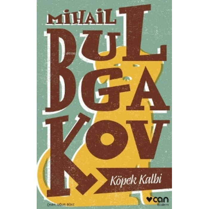 Köpek Kalbi-Mihail Afanasyeviç Bulgakov-Can Yayınları