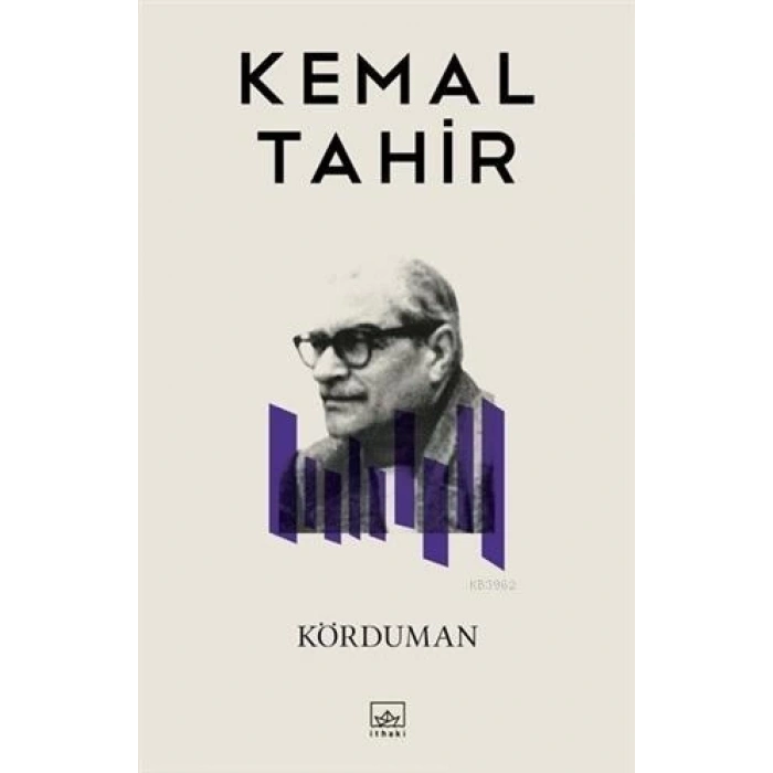 Körduman -  Kemal Tahir - İthaki Yayınları