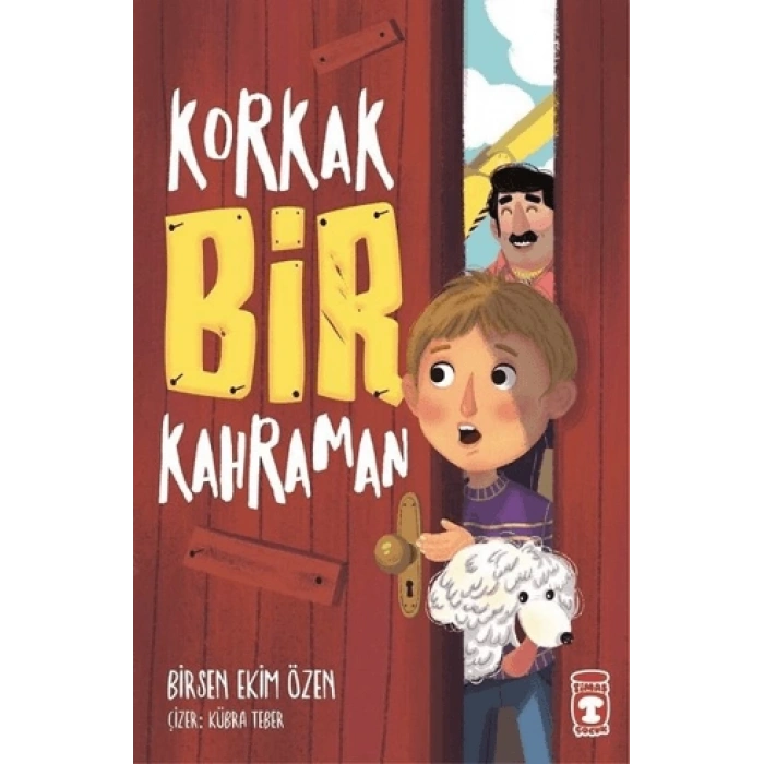 Korkak Bir Kahraman-Birsen Ekim Özen-Timaş Yayınları