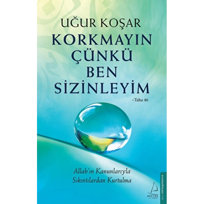 Korkmayın Çünkü Ben Sizinleyim - Uğur Koşar - Destek Yayınları