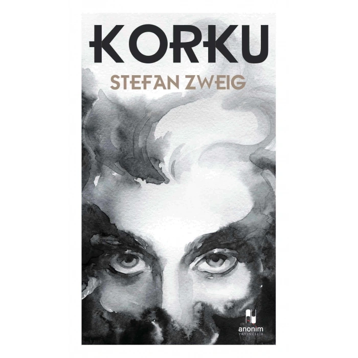 KORKU - STEFAN ZWEİG - ANONİM YAYINLARI