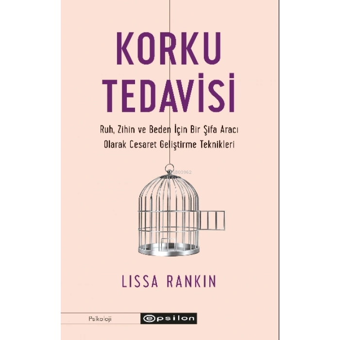 Korku Tedavisi - Lissa Rankin - Epsilon Yayınları