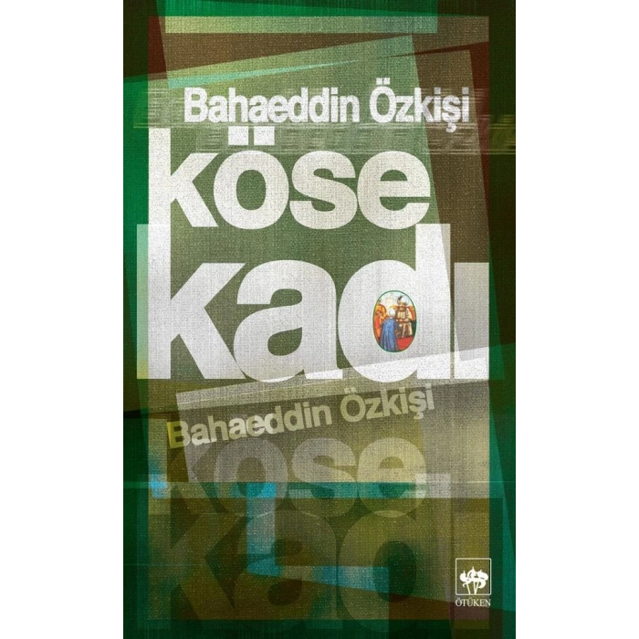 Köse Kadı - Bahaeddin Özkişi - Ötüken Neşriyat