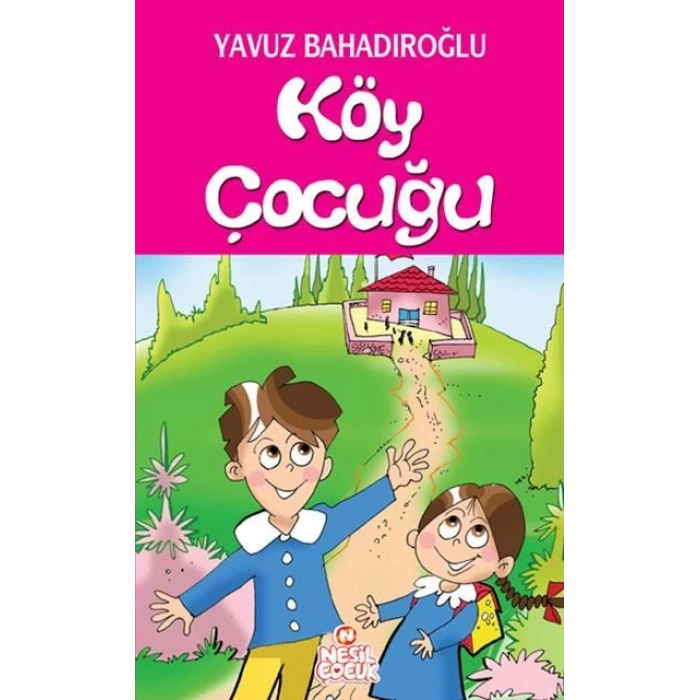 Köy Çocuğu - Yavuz Bahadıroğlu - Nesil Yayınları