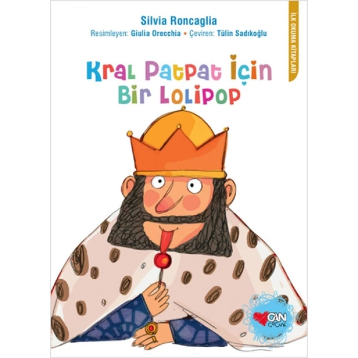 Kral PatPat için Bir Lolipop - Silvia Roncaglia - Can Çocuk Yayınları