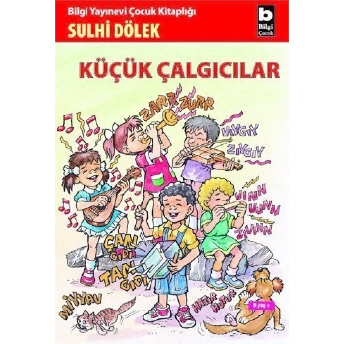 Küçük Çalgıcılar - Sulhi Dölek - Bilgi Yayınevi