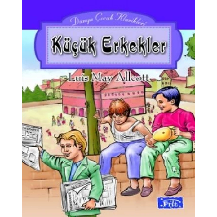 Küçük Erkekler - Louisa May Alcott - Parıltı Yayınları