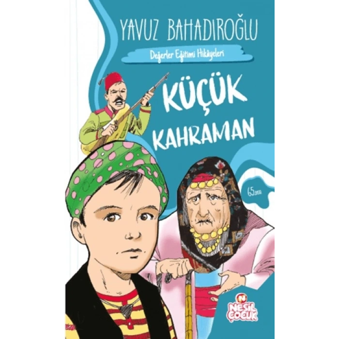 KÜÇÜK KAHRAMAN / YAVUZ BAHADIROĞLU-NESİL YAYINLARI