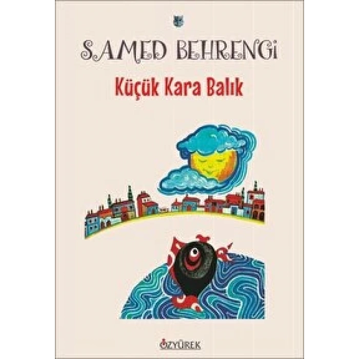 Küçük Kara Balık - Samed Bahrengi - Özyürek Yayınları