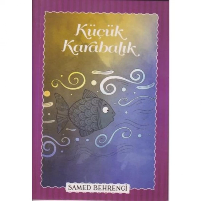 Küçük Karabalık - Samed Bahrengi - Parıltı Yayınları