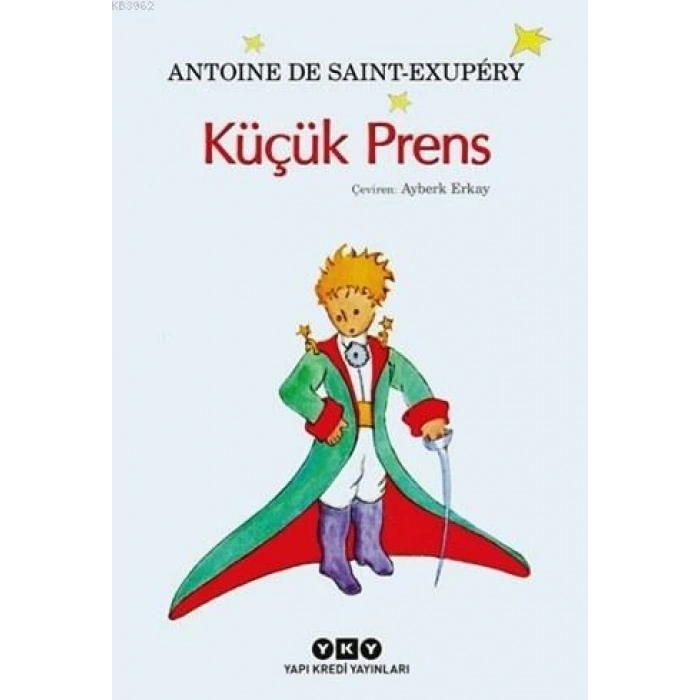 KÜÇÜK PRENS / ANTOİNE DE SAİNT-EXUPERY / YAPI KREDİ YAYINLARI