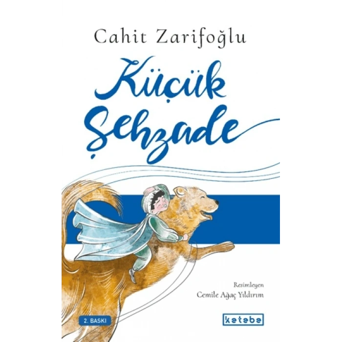 Küçük Şehzade - Cahit Zarifoğlu - Ketebe Yayınları