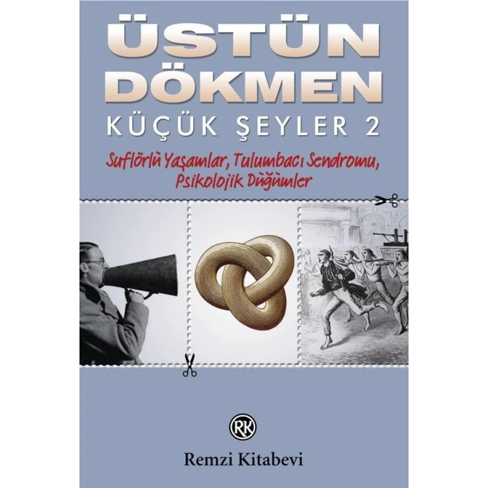 Küçük Şeyler 2 - Üstün Dökmen -  Remzi Yayınları