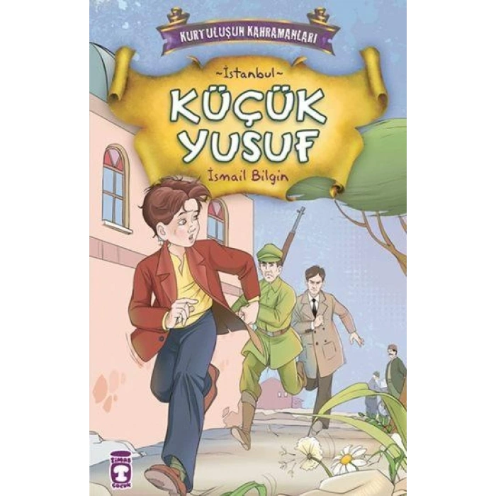 Küçük Yusuf - İsmail Bilgin - Timaş Çocuk Yayınları