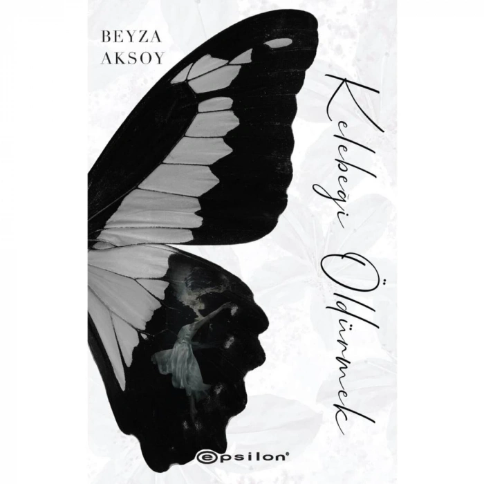 Kül Kelebek - Beyza Aksoy - Epsilon Yayınları