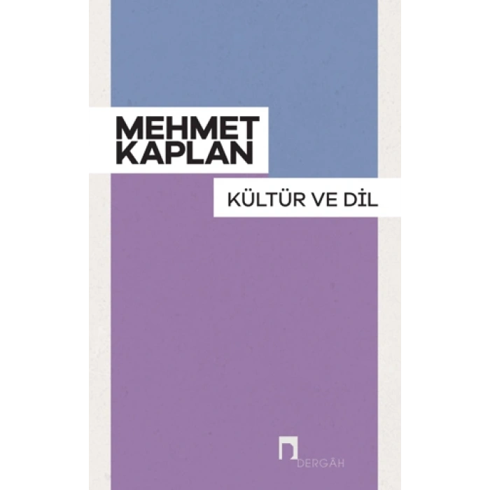 Kültür Ve Dil - Mehmet Kaplan - Dergah Yayınları