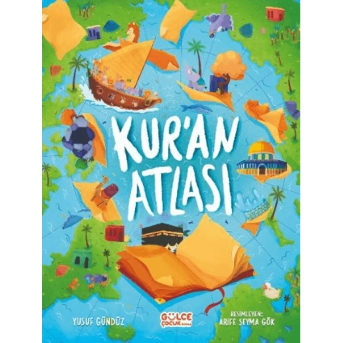 Kuran Atlası - Yusuf Gündüz - Gülce Çocuk