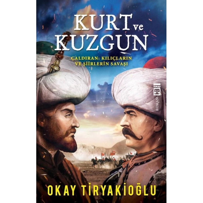 Kurt ve Kuzgun - Okay Tiryakioğlu - Timaş Yayınları