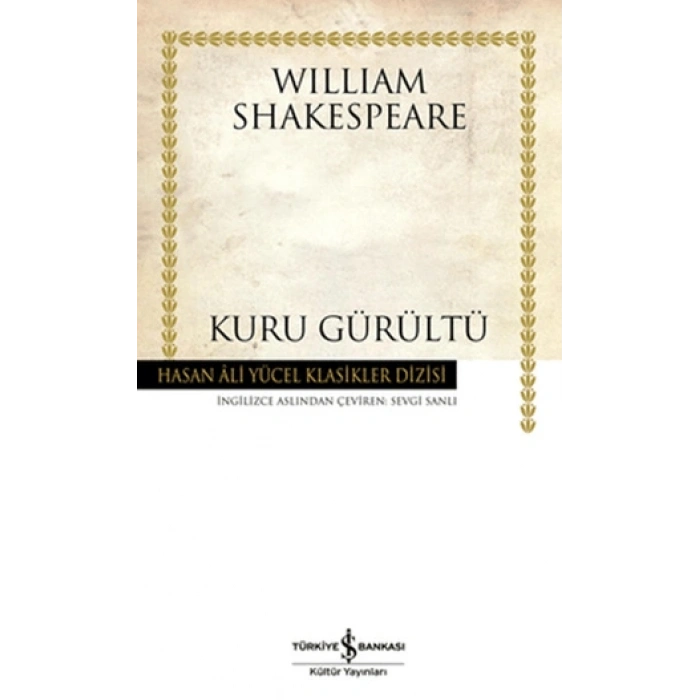 Kuru Gürültü - William Shakespeare - İş Bankası Kültür Yayınları