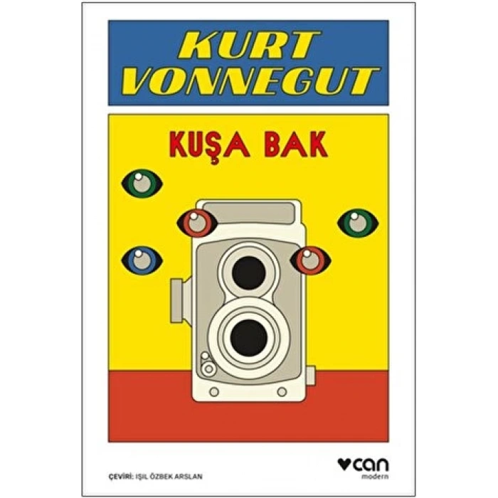 Kuşa Bak - Kurt Vonnegut - Can Yayınları