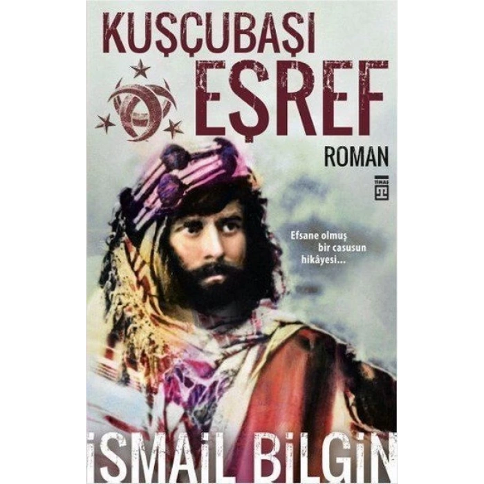 Kuşçubaşı Eşref -  İsmail Bilgin - Timaş Yayınları
