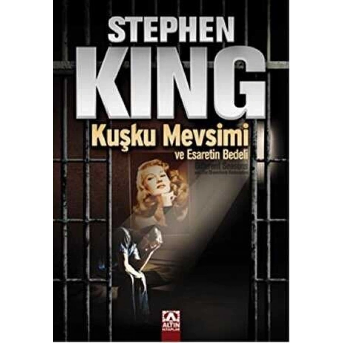 Kuşku Mevsimi ve Esaretin Bedeli-Stephen King-Altın Kitaplar