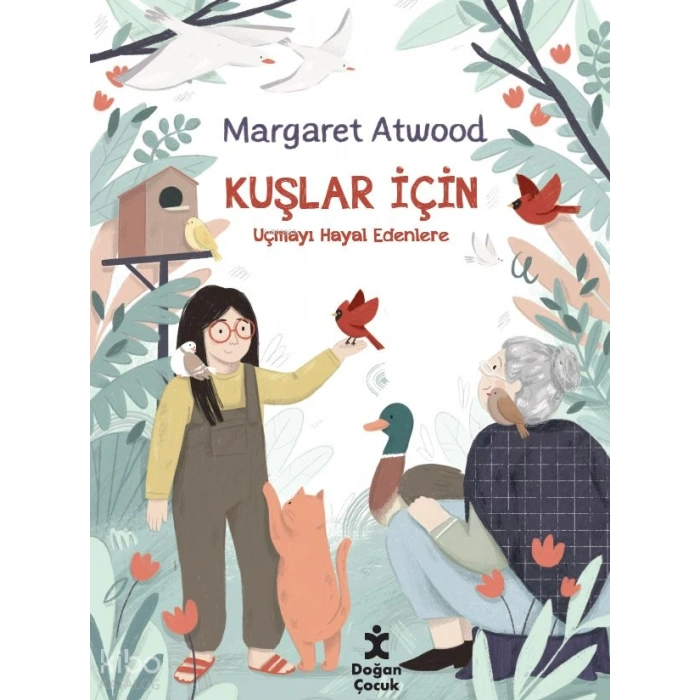 Kuşlar İçin-Margaret Atwood-Doğan Çocuk
