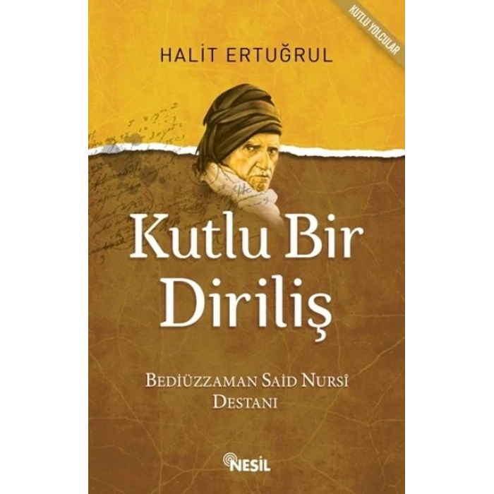 Kutlu Bir Diriliş - Halit Ertuğrul - Nesil Yayınları