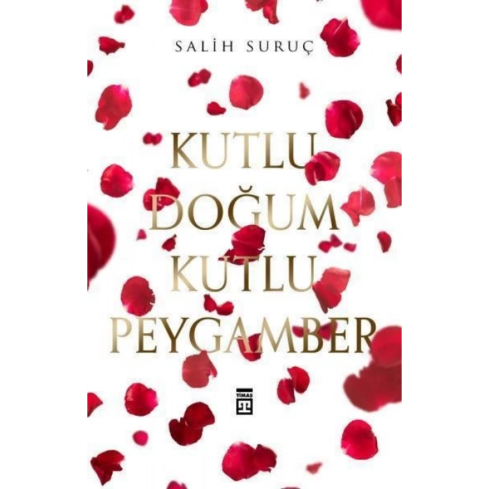Kutlu Doğum Kutlu Peygamber - Salih Suruç - Timaş Yayınları
