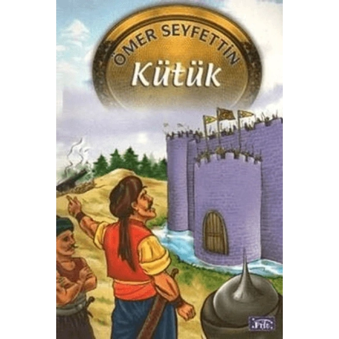 Kütük - Ömer Seyfettin - Parıltı Yayınları