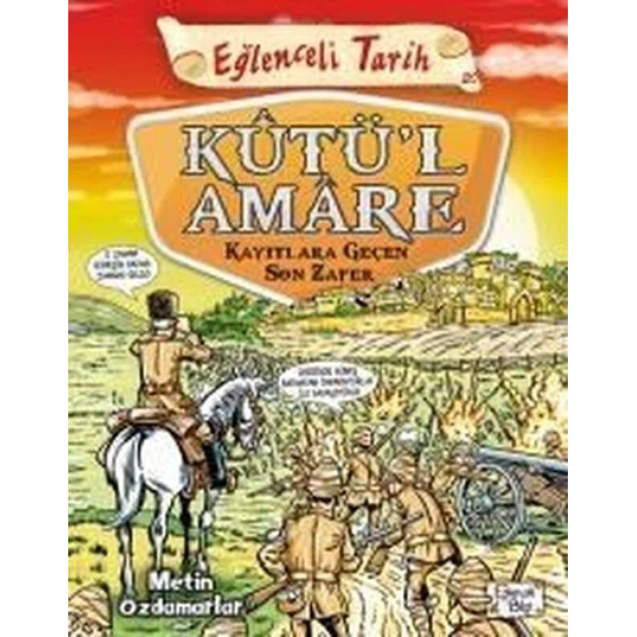 Kutül Amare Kayıtlara Geçen Son Zafer - Metin Özdamarlar - Eğlenceli Bilgi Yayınları