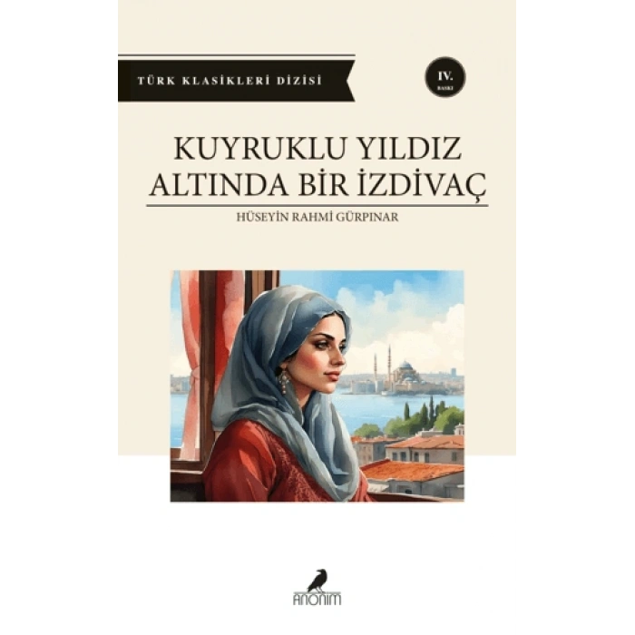 Kuyruklu Yıldız Altında Bir İzdivaç - Hüseyin Rahmi Gürpınar - Anonim Yayınları