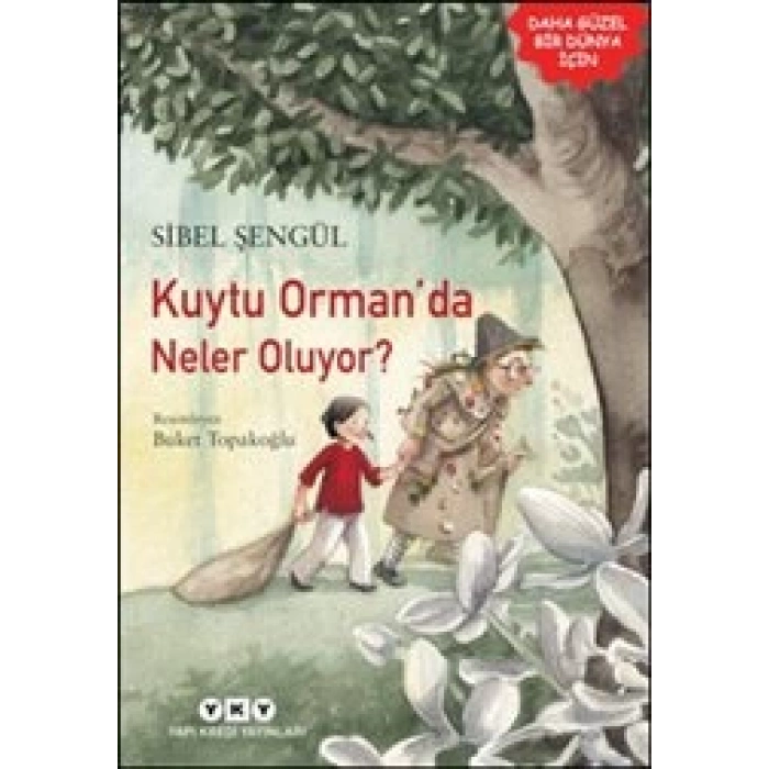 Kuytu Ormanda Neler Oluyor - Sibel Şengül - Yapı Kredi Yayınları