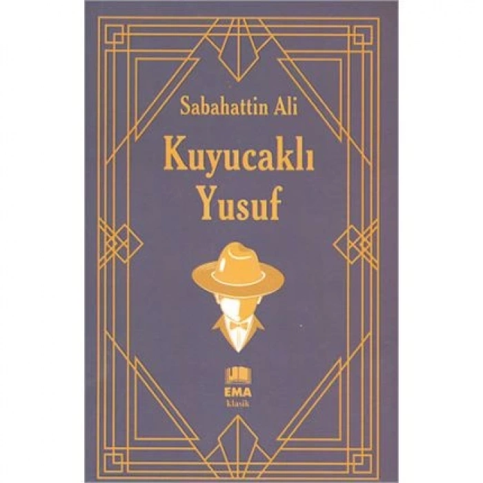 KUYUCAKLI YUSUF - SABAHATTİN ALİ - EMA YAYINLARI