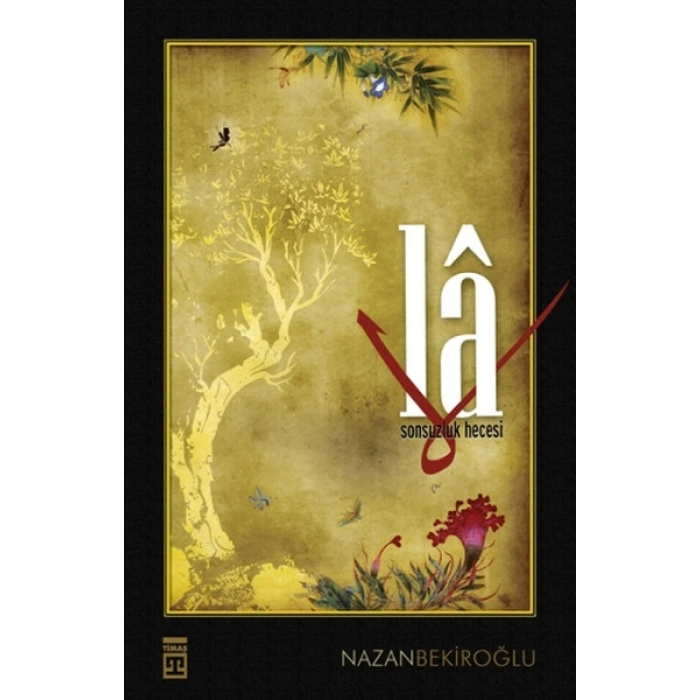 La  Sonsuzluk Hecesi - Nazan Bekiroğlu - Timaş Yayınları